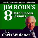 Jim Rohn's 8 Best Success Lessons