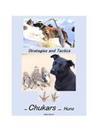 Strategies and Tactics for Chukars and Huns