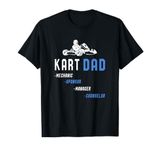 Go Kart Dad Mechanic Sponsor Manager Counselor Funny Gift T-Shirt