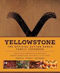 Yellowstone: The Official Dutton Ranch Family Cookbook