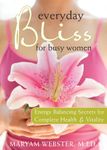 Everyday Bliss for Busy Women: Energy Balancing Secrets for Complete Health and Vitality