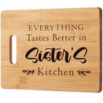 Sister Birthday Gifts for Soul Sister Bff Bestie, Cutting Board Gift for Sister, Friend Gifts Friendship Gifts for Women Best Friend - Everything Tastes Better in Sister's Kitchen