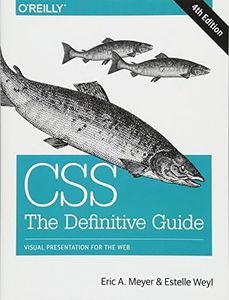 CSS: The Definitive Guide: Visual Presentation for the Web