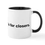 CafePress Coffee is for Closers Mug 11 oz (325 ml) Ceramic Coffee Mug