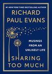 Sharing Too Much: Musings from an Unlikely Life