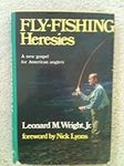 Fly-fishing heresies: A new gospel 