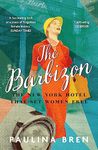 The Barbizon: The New York Hotel That Set Women Free