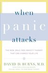 When Panic Attacks: The New, Drug-Free Anxiety Therapy That Can Change Your Life