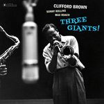 Three Giants! + Clifford Brown And Max Roach At Basin Street (Cover Art By William Claxton)