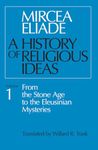 History of Religious Ideas, Volume 1: Adversity and Success in Rural America