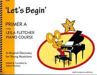 Let's Begin Primer A to the Leila Fletcher Piano Course