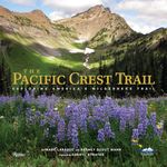 The Pacific Crest Trail: Exploring America's Wilderness Trail