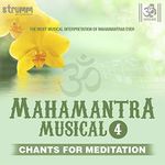 Mahamantra Musical 4 - Chants For Meditation