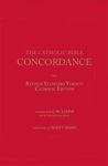 The Catholic Bible Concordance for the Revised Standard Version Catholic Edition (RSV-CE)