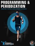 PROGRAMMING & PERIODIZATION: ANALYSIS, TESTING, DEVELOPMENT & REVIEW