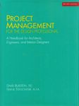 Project Management for the Design Professional: A Handbook for Architects, Engineers, and Interior Designers