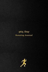 365 Day Running Journal: Daily runners Log Book | Track your daily runs, races, goals, achievements and improvements | No Date edition for runners