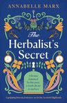 The Herbalist's Secret: A gripping historical mystery set in the Scottish Highlands