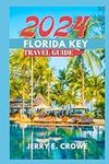 2024 Florida Key Travel Guide: Expl