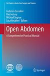 Open Abdomen: A Comprehensive Practical Manual (Hot Topics in Acute Care Surgery and Trauma)