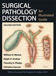 Surgical Pathology Dissection: An Illustrated Guide