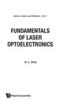 Fundamentals Of Laser Optoelectronics: 1 (Series In Optics And Photonics)