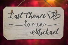 Funny Last Chance to Run Sign - Personalised Wedding Sign