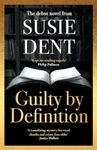 Guilty by Definition: The instant Sunday Times bestselling debut novel from Countdown's Susie Dent
