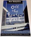 New Hampshire Off the Beaten Path: A Guide to Unique Places (Off the Beaten Path New Hampshire)