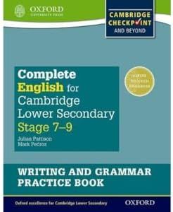 Complete English for Cambridge Secondary 1 Writing and Grammar Practice Book: For Cambridge Checkpoint and beyond