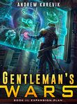 Gentleman's Wars 2: A Tower Defense LitRPG Series (The Great Game)