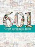 601 Great Scrapbook Ideas