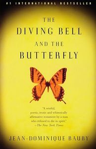 The Diving Bell and the Butterfly: A Memoir of Life in Death