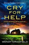 Cry For Help: An addictive and gripping mystery and suspense novel (Detective Madison Harper Book 2)