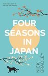 Four Seasons in Japan: A big-hearted book-within-a-book about finding purpose and belonging, perfect for fans of Matt Haig’s THE MIDNIGHT LIBRARY