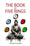 The book of five rings: +Biography of Miyamoto Musashi, Illustrated Edition, Modern Translation