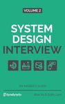 System Design Interview – An Insider's Guide: Volume 2