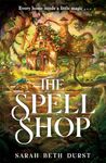 The Spellshop: A heart-warming cottagecore fantasy about first loves and unlikely friendships