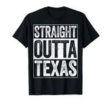 Straight Outta Texas T-Shirt TX State Gift Shirt T-Shirt