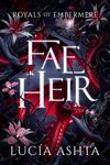 Fae Heir (Royals of Embermere Book 1)