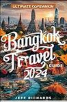Bangkok Travel Guide 2024: "Discove