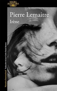 Irene By Pierre Lemaitre