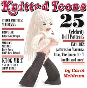 Knitted Icons: 25 Celebrity Doll Patterns