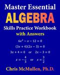 Master Essential Algebra Skills Practice Workbook with Answers: Improve Your Math Fluency