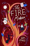 The Fire Maker: a magical adventure featuring an unforgettable friendship - perfect for future magicians