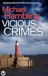 VICIOUS CRIMES a British crime mystery full of twists (Detective Sophie Allen Book 12)