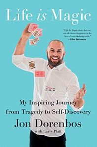 Life Is Magic: My Inspiring Journey from Tragedy to Self-Discovery (English Edition)