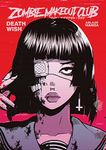 Zombie Makeout Club Vol 1: DeathWish (ZOMBIE MAKEOUT CLUB GN)