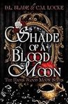 Shade of a Blood Moon: A Dark Vampi