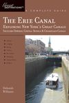 Explorer's Guide Erie Canal: A Great Destination: Exploring New York's Great Canals (Explorer's Great Destinations)